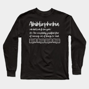 Abibliophobia Definition - White Graphic - Bookish Reader Funny Dictionary Long Sleeve T-Shirt